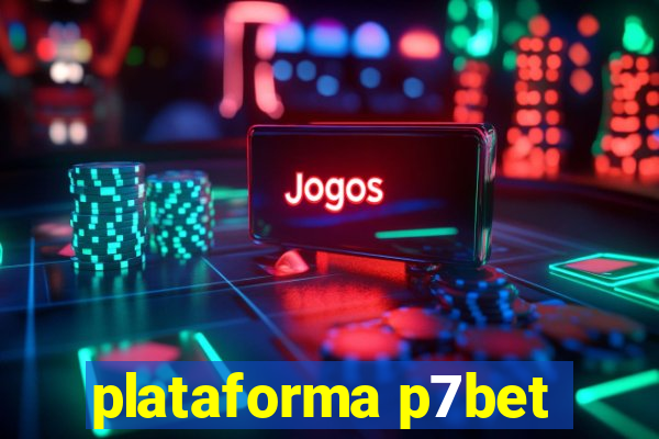 plataforma p7bet